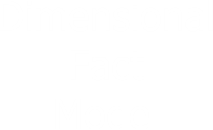 Dimension Fact Measure